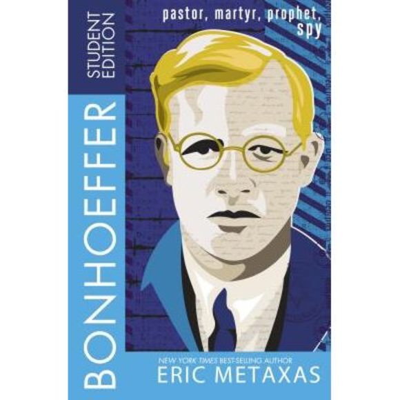 Bonhoeffer Student Edition: Pastor, Martyr, Prophet, Spy -- Eric Metaxas - Picture 1 of 2